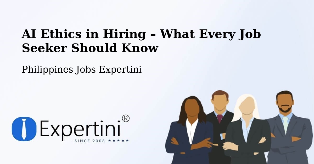 AI Ethics in Recruitment & Hiring – Basag - Basag, Philippines Jobs Expertini